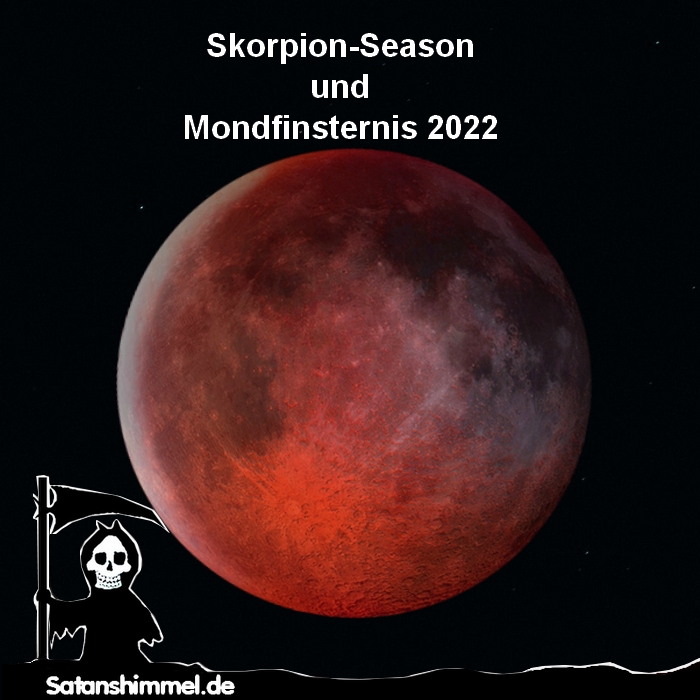 You are currently viewing Skorpion Season und Mondfinsternis 2022