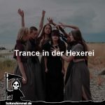 Trance in der Hexerei Trance in der Hexerei