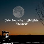 Astrologische Highlights Mai 2025
