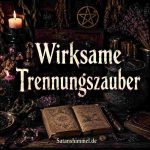 Wirksame Trennungszauber Wirksame Trennungszauber