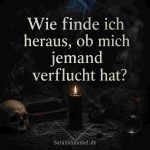 Wie finde ich heraus, ob mich jemand verflucht hat?