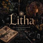 Litha – Die Sommersonnenwende der Hexerei Litha – Die Sommersonnenwende der Hexerei