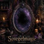 Spiegelmagie Spiegelmagie